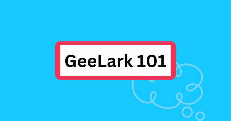 Geelark 101: все, что вам нужно знать, перед тем как начать работать с GeeLark