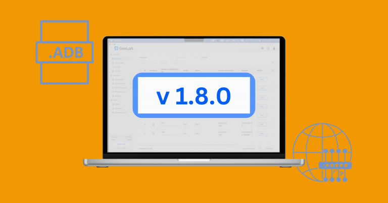 GeeLark v1.8.0: ADB, массовая смена прокси, смена IP через URL, новый облачный телефон в один клик